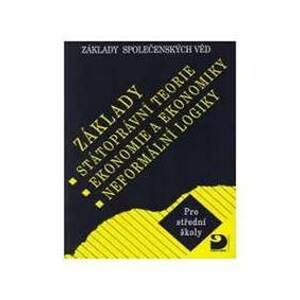 Základy státoprávní teorie, ekonomie a ekonomiky, neformální logiky - Základy společenských věd II. - 4. vydání - Eichler Bohuslav