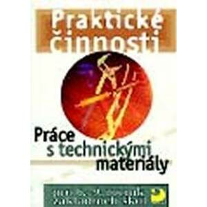 Práce s technickými materiály pro 6. – 9. r. ZŠ - Praktické činnosti - Mošna František