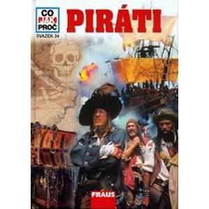 Piráti - Co,Jak,Proč - svazek 34 - Crummenerl Rainer