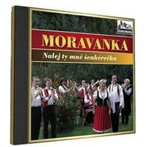 Moravanka - Nalej ty mne šenkérečko - 1 CD - CD