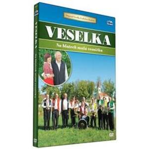 Veselka - Na blatech malá vesnička - DVD - CD