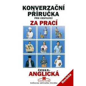 Česko-anglická konverzační příručka pro cestující za prací - autor neuvedený