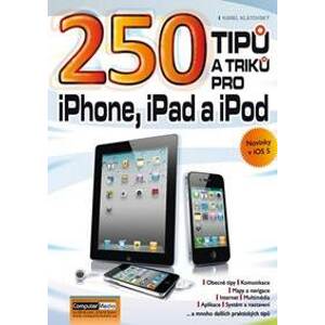 250 tipů a triků pro iPad, iPhone a iPod - Klatovský Karel