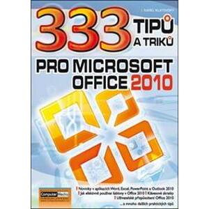 333 tipů a triků pro MS Office 2010 - Klatovský Karel