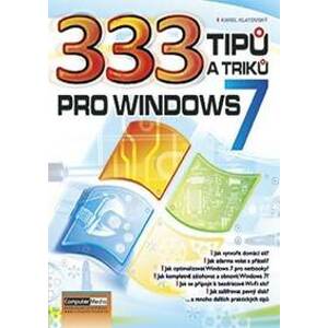 333 tipů a triků pro Windows 7 - Klatovský Karel
