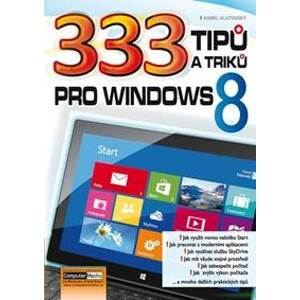 333 tipů a triků pro Windows 8 - Klatovský Karel