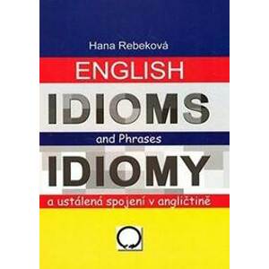 English Idioms and Phrases Idiomy - Rebeková Hana