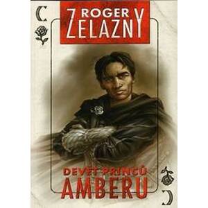 Amber 1 - Devět princů Amberu - 2.vydání - Zelazny Roger