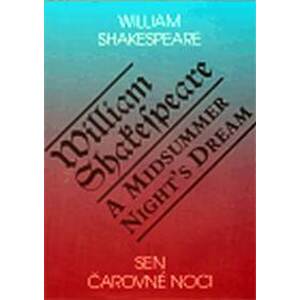 Sen čarovné noci / A Midsummer Night's Dream - Shakespeare William