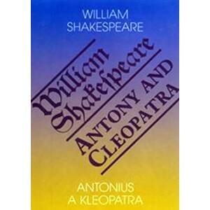 Antonius a Kleopatra / Antony and Cleopatra - Shakespeare William