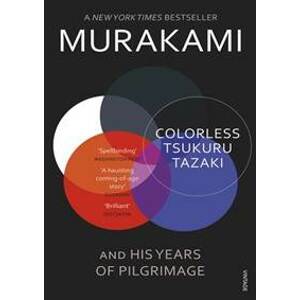 Colorless Tsukuru Tazaki and His Years of Pilgrimage - Haruki Murakami, Vintage