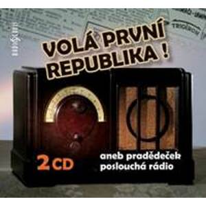 Volá první republika! aneb Pradědeček poslouchá rádio - 2CD - CD