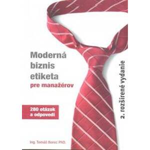 Moderná biznis etiketa pre manažérov - 2. rozšírené vydanie - Borec Tomáš