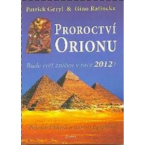 Proroctví Orionu - Geryl, Ratinckx Gino, Patrick