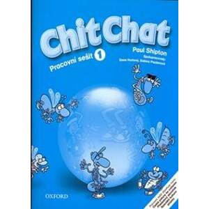 Chit Chat 1 Activity Book CZ - Shipton O.