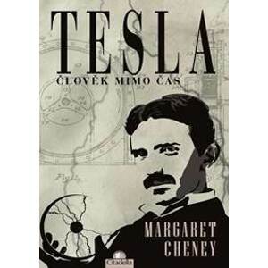 Tesla - člověk mimo čas - Cheney Margaret