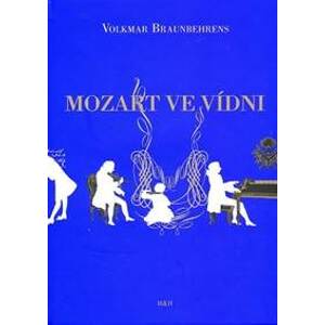 Mozart ve Vídni - Braunbehrens Volkmar