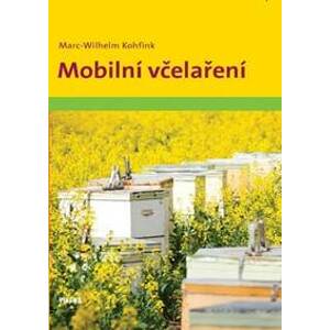 Mobilní včelaření - Kohfink Marc-Wilhelm