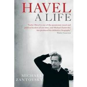 Havel: A Life - Žantovský Michael