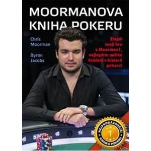 Moormanova kniha pokeru - Moorman, Jacobs Byron, Chris