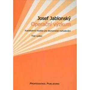 Operační výzkum - 3.vydání - Jablonský Josef