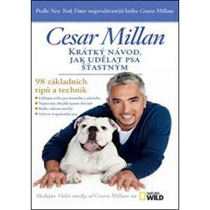 Krátký návod, jak udělat psa šťastným - Cesar Millan