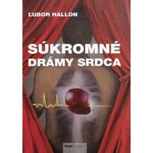 Súkromné drámy srdca - Hallon Ľubor