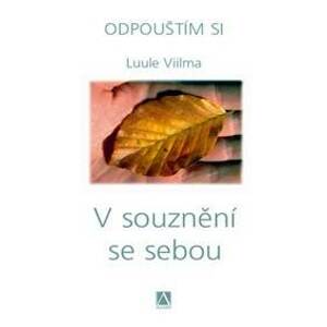 V souznění se sebou - Odpouštím si - 2.vydání - Viilma Luule