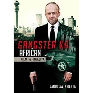 Gangster Ka - Afričan - Kmenta Jaroslav