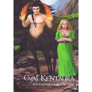 Cval kentaura - Soyka Katarína