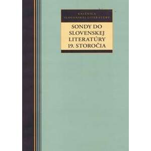Sondy do slovenskej literatúry 19. storočia - Kolektív
