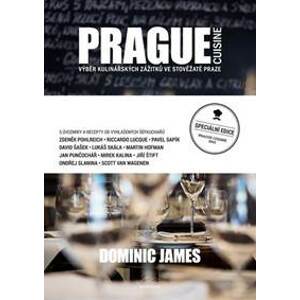 Prague Cuisine - Výběr kulinářských zážitků ve stověžaté Praze - 2.vydání - Holcombe Dominic James