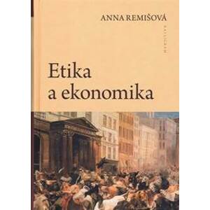 Etika a ekonomika - Remišová Anna