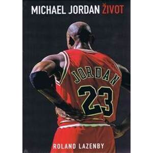 Michael Jordan: Život - Lazenby Roland