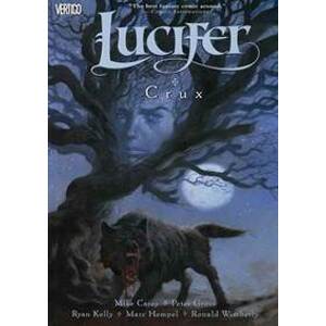Lucifer 9: Crux - Carey, Mike Gross Peter