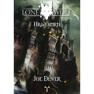 Lone Wolf 7 - Hrad smrti (gamebook) - Dever Joe