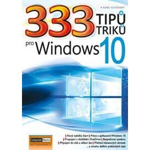 333 tipů a triků pro Windows 10 - Klatovský Karel