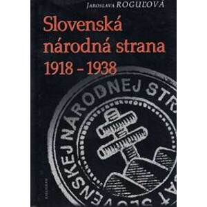 Slovenská národná strana 1918 -1938 - Roguľová Jaroslava