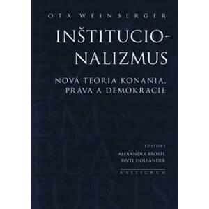 Inštitucionalizmus - Weinberger Ota