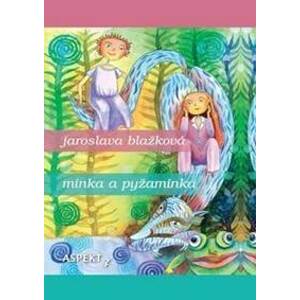 Minka a pyžaminka - Blažková Jaroslava