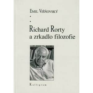 Richard Rorty a zrkadlo filozofie - Višňovský Emil