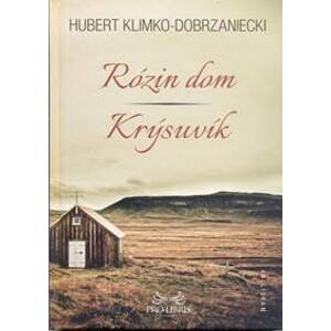 Rózin dom / Krýsuvík - Klimko - Dobrzaniecki Hubert