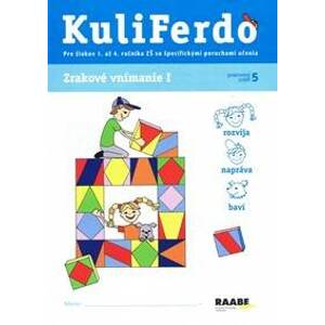 Kuliferdo - Zrakové vnímanie 1 - Gošová Věra