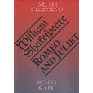Romeo a Julie / Romeo and Juliet - Shakespeare William