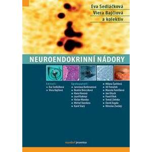 Neuroendokrinní nádory - Sedláčková, Viera Bajčiová a kolektiv Eva