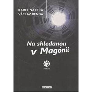 Na shledanou v Magónii - Naxera, Václav Benda Karel