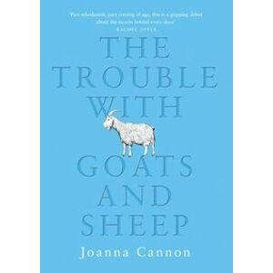 The Trouble with Goats and Sheep - Joanna Cannon, The Borough Press