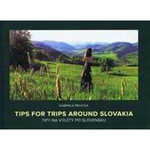 Tips for Trips Around Slovakia - Revická Gabriela