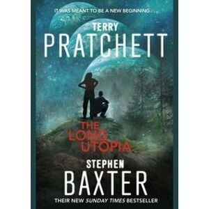 The Long Utopia (The Long Earh 4) - Pratchett, Stephen Baxter Terry