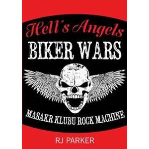 Hell´s Angels Války motorkářů - Parker Robert B.